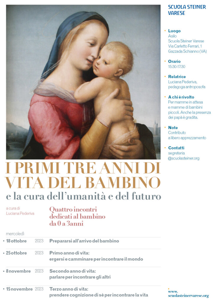 I primi tre anni di vita del bambino e la cura dell’umanità e del futuro. Ciclo di incontri per i bambini da 0-3 anni curati da Luciana Pederiva, Scuola Steiner Varese